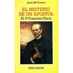 El misterio de un apóstol. El P. Francisco Tarín