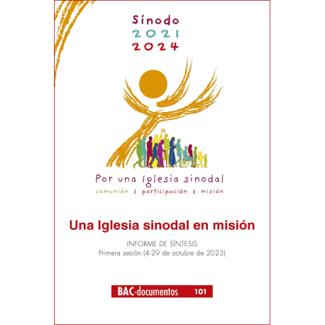 Sínodo 2021-2024. Una Iglesia sinodal en misión. Informe de síntesis. Primera sesión (octubre de 2023)