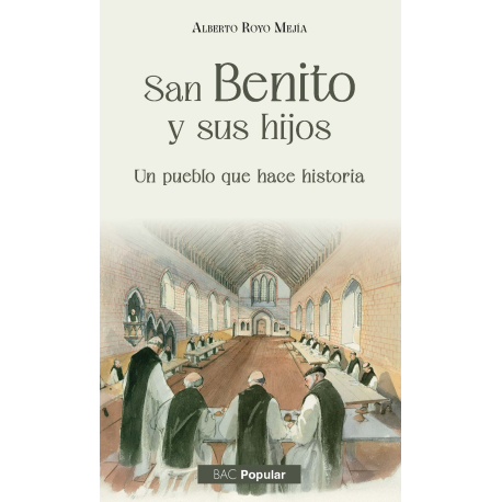 San Benito y sus hijos. Un pueblo que hace historia