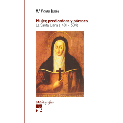 Mujer, predicadora y párroco. La Santa Juana (1481-1534)