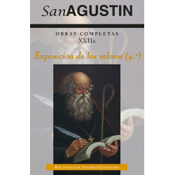 Obras completas de San Agustín. XXIIa: Exposición de los Salmos (4.º): 91-118