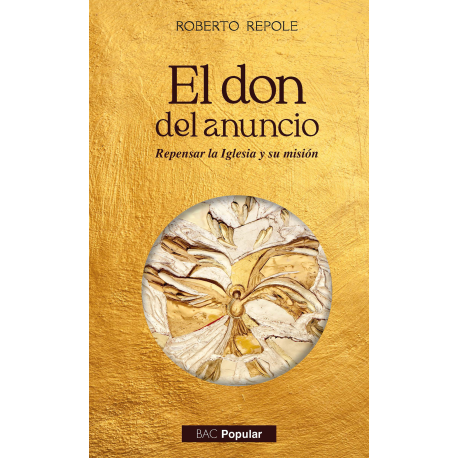 El don del anuncio. Repensar la Iglesia y su misión