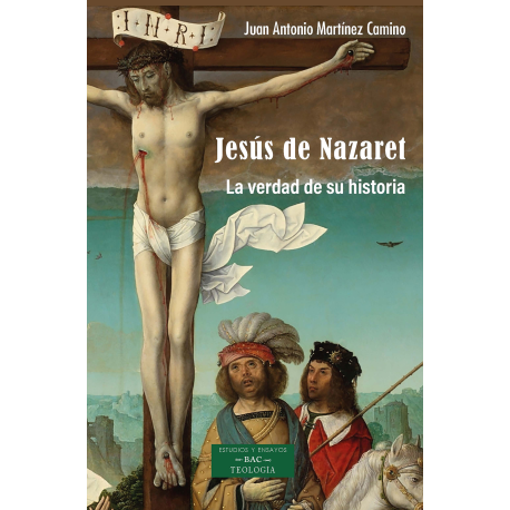 Jesús de Nazaret. La verdad de su historia