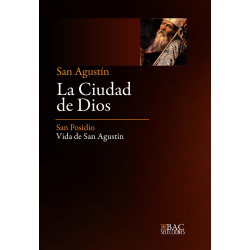 La ciudad de Dios, de SAN AGUSTÍN. Vida de San Agustín, por POSIDIO