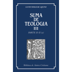 Suma de teología. III: Parte II-II (a)