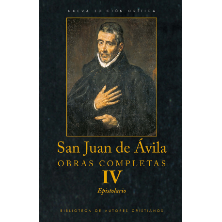 Obras completas de San Juan de Ávila. IV: Epistolario