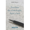 Escritos de cristología. Ayer y hoy