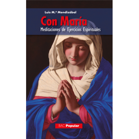 Con María. Meditaciones de Ejercicios Espirituales