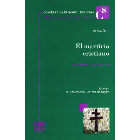 El martirio cristiano. Testimonio y profecía