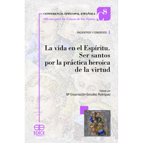 La vida en el Espíritu. Ser santos por la práctica heroica de la virtud
