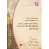 "Sepan todos que nuestro Dios es amor". Para conocer y profundizar en san Juan de Ávila, Doctor de la Iglesia universal