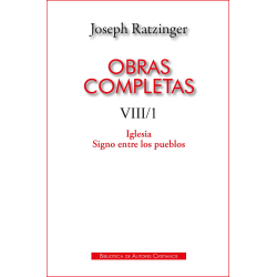 Obras completas de Joseph Ratzinger. VIII/1: Iglesia. Signo entre los pueblos