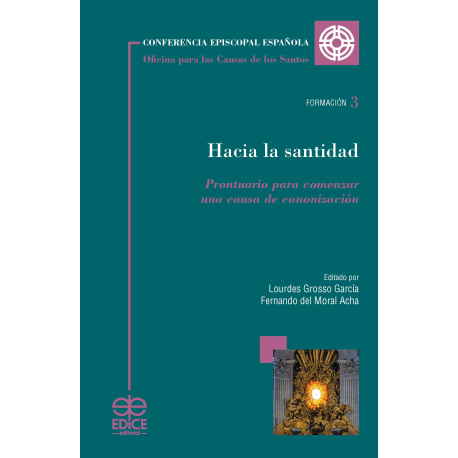 Hacia la santidad. Prontuario para comenzar una causa de canonización