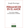 Permanecer en el amor. Una visión teológica del matrimonio y la familia