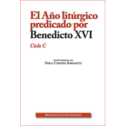 El Año litúrgico predicado por Benedicto XVI. Ciclo C