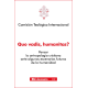 Quo vadis, humanitas?