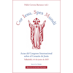 Cor Iesu, Spes Mundi. Actas del Congreso Internacional sobre el Corazón de Jesús (Valladolid, 6-8 de junio de 2025)