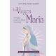 La Virgen María. Teología y espiritualidad marianas