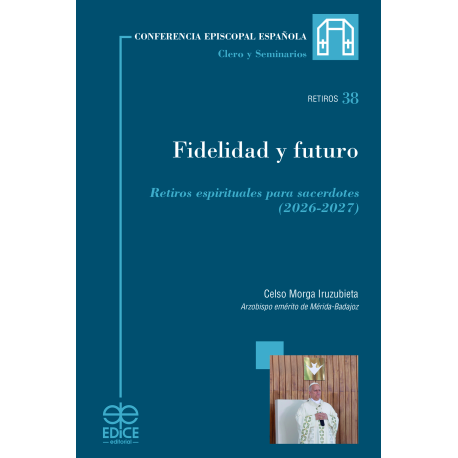 Fidelidad y futuro. Retiros espirituales para sacerdotes (2026-2027)