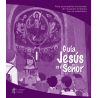 Jesús es el Señor. Nueva GUÍA para acompañar el proceso de iniciación cristiana con el catecismo