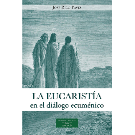 La eucaristía en el diálogo ecuménico. Una aproximación desde la perspectiva católica