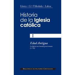 Historia de la Iglesia católica. I: Edad Antigua: la Iglesia en el mundo grecorromano