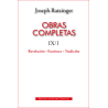 Obras completas de Joseph Ratzinger. IX/1: Revelación - Escritura - Tradición. Sobre la doctrina teológica de los principios